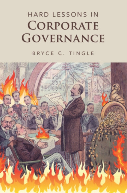 Book cover of: Hard Lessons in Corporate Governance. By: Bryce C. Tingle