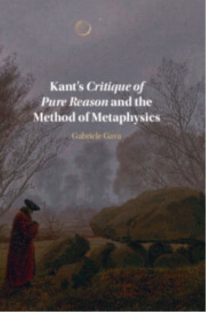 Book cover of: Kant's Critique of Pure Reason and the Method of Metaphysics