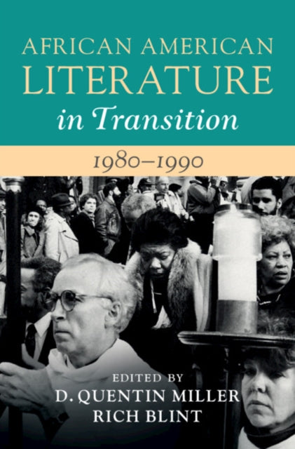 Book cover of: African American Literature in Transition, 1980–1990: Volume 15. By: D. Quentin Miller