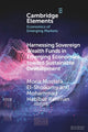 Book cover of: Harnessing Sovereign Wealth Funds in Emerging Economies toward Sustainable Development. By: Mona Mostafa El-Sholkamy