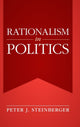 Book cover of: Rationalism in Politics. By: Peter J. Steinberger