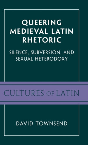Queering Medieval Latin Rhetoric