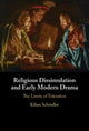 Book cover of: Religious Dissimulation and Early Modern Drama. By: Kilian Schindler