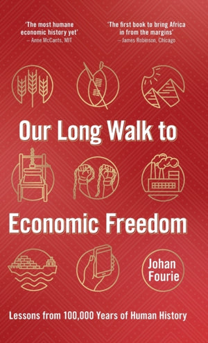 Our Long Walk to Economic Freedom
