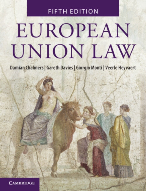 Book cover of: European Union Law. By: Damian Chalmers