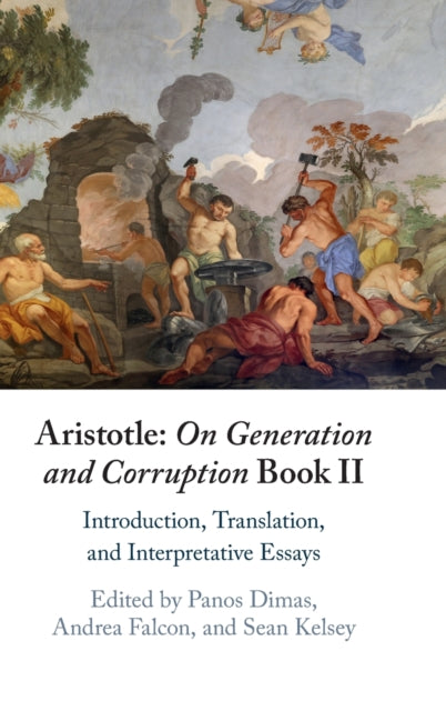 Book cover of: Aristotle: On Generation and Corruption Book II. By: Panos Dimas