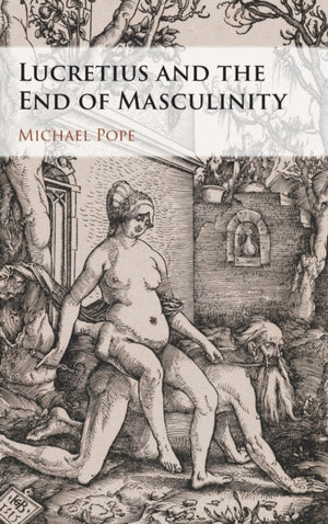 Lucretius and the End of Masculinity
