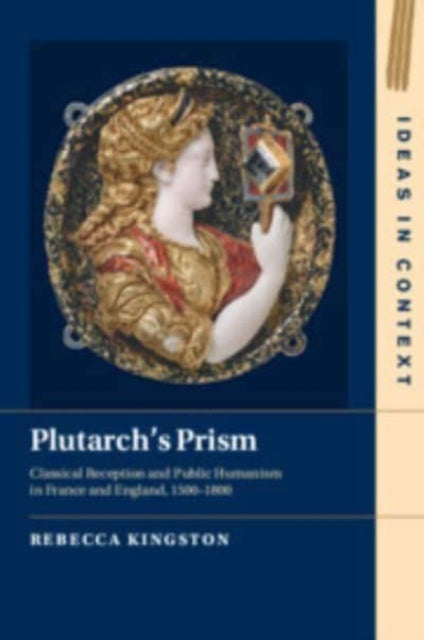 Book cover of: Plutarch's Prism. By: Rebecca Kingston