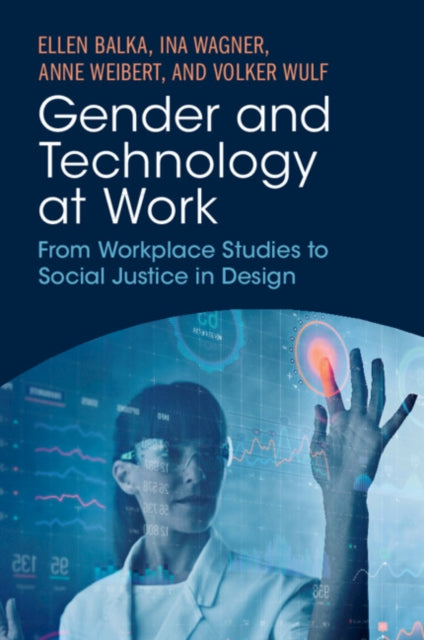 Book cover of: Gender and Technology at Work. By: Ellen Balka