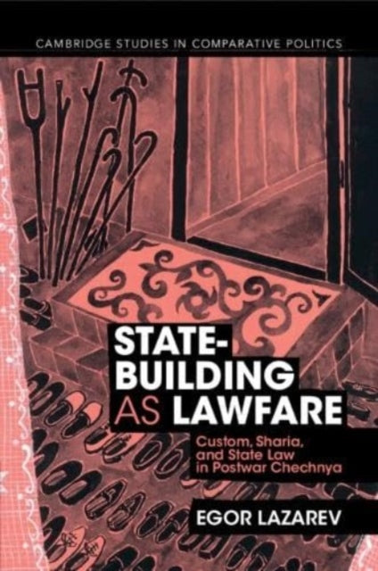 Book cover of: State-Building as Lawfare. By: Egor Lazarev