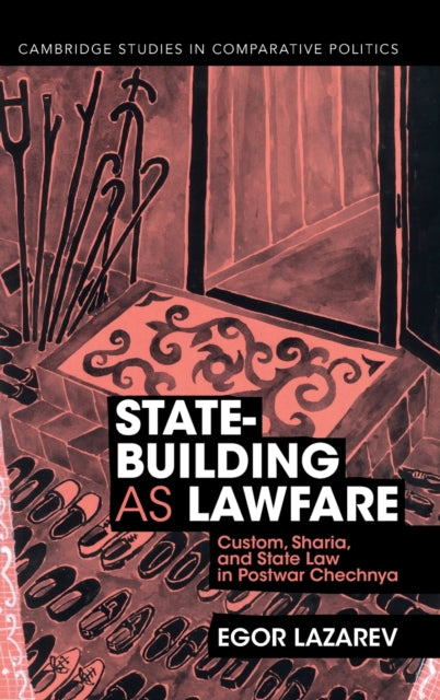 Book cover of: State-Building as Lawfare. By: Egor Lazarev