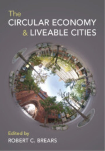 Book cover of: Circular Economy and Liveable Cities