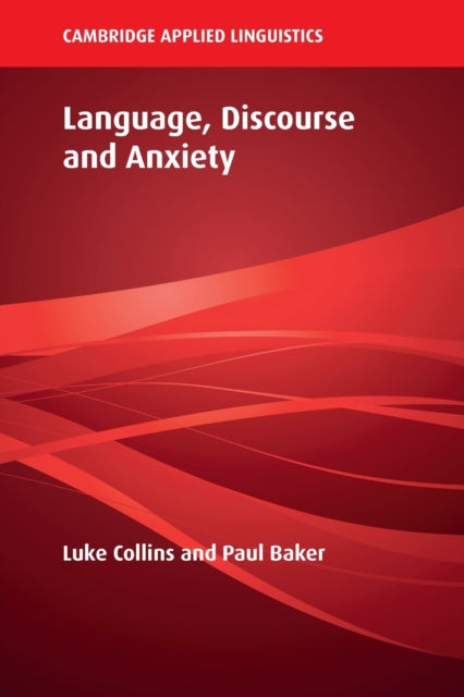 Book cover of: Language, Discourse and Anxiety. By: Luke Collins