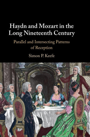 Haydn and Mozart in the Long Nineteenth Century