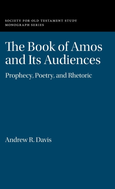 Book cover of: Book of Amos and its Audiences. By: Andrew R. Davis