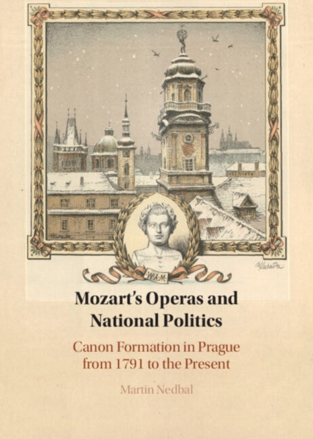 Book cover of: Mozart's Operas and National Politics. By: Martin Nedbal