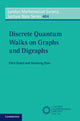 Book cover of: Discrete Quantum Walks on Graphs and Digraphs. By: Chris Godsil
