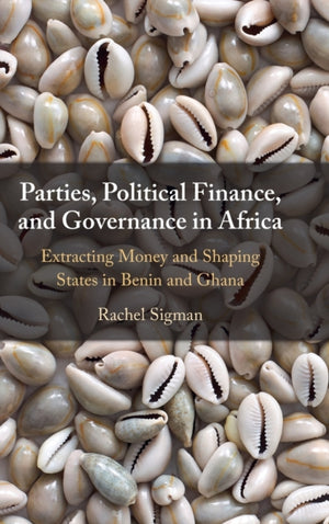 Parties, Political Finance, and Governance in Africa