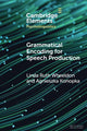 Book cover of: Grammatical Encoding for Speech Production. By: Linda Ruth Wheeldon