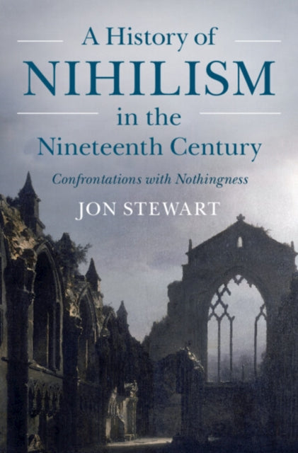 Book cover of: History of Nihilism in the Nineteenth Century. By: Jon Stewart