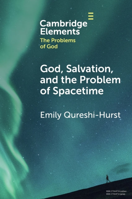 Book cover of: God, Salvation, and the Problem of Spacetime. By: Emily Qureshi-Hurst