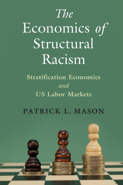 The Economics of Structural Racism