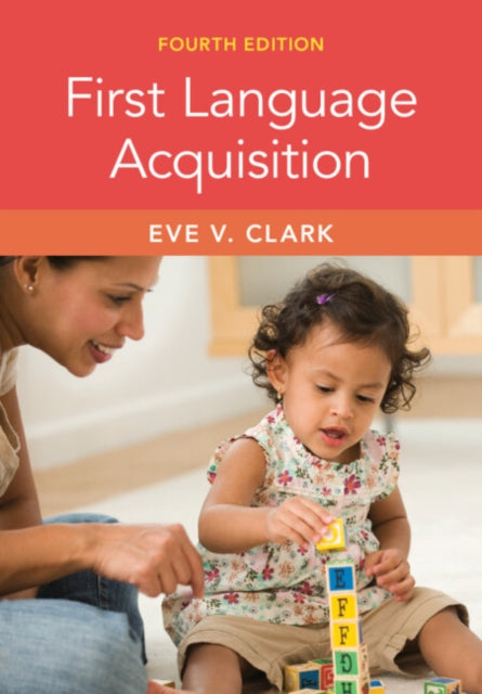 Book cover of: First Language Acquisition. By: Eve V. Clark