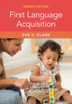 Book cover of: First Language Acquisition. By: Eve V. Clark