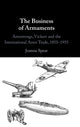 Book cover of: Business of Armaments. By: Joanna Spear