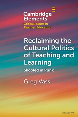 Reclaiming the Cultural Politics of Teaching and Learning