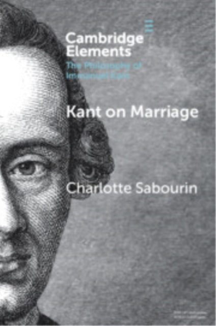 Book cover of: Kant on Marriage. By: Charlotte Sabourin