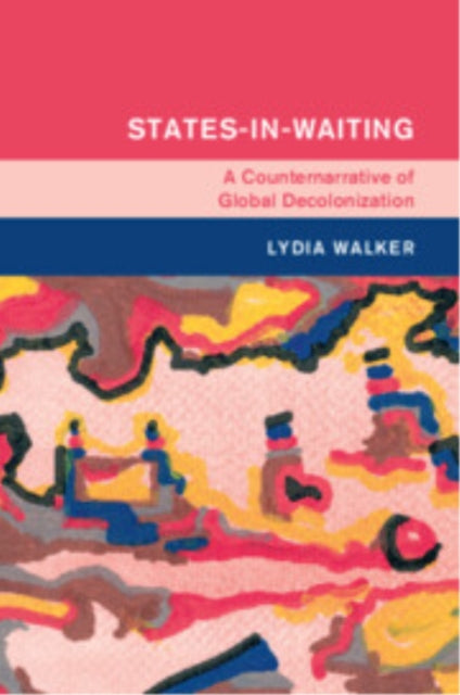 Book cover of: States-in-Waiting. By: Lydia Walker