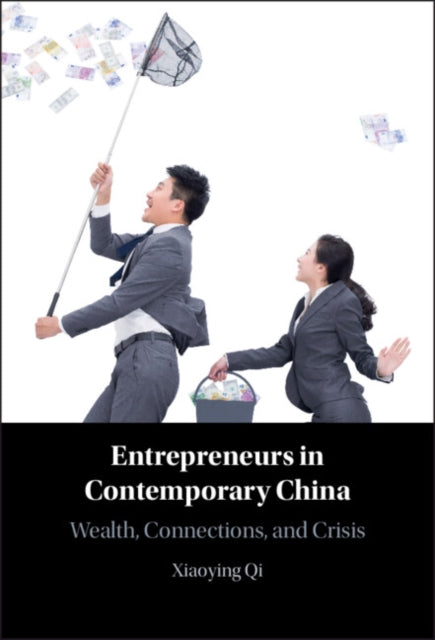 Book cover of: Entrepreneurs in Contemporary China. By: Xiaoying Qi
