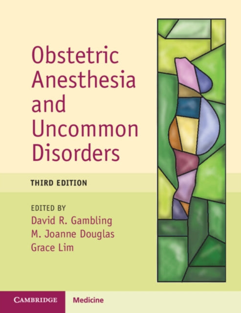 Book cover of: Obstetric Anesthesia and Uncommon Disorders. By: David R. Gambling