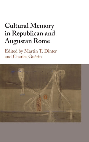 Cultural Memory in Republican and Augustan Rome