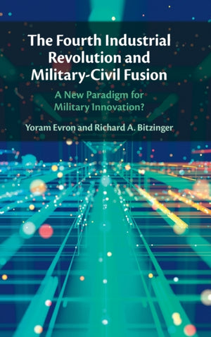 The Fourth Industrial Revolution and Military-Civil Fusion