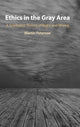 Book cover of: Ethics in the Gray Area. By: Martin Peterson