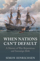 Book cover of: When Nations Can't Default