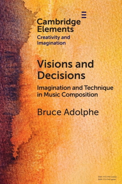 Book cover of: Visions and Decisions. By: Bruce Adolphe