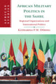 Book cover of: African Military Politics in the Sahel. By: Katharina P. W. Döring
