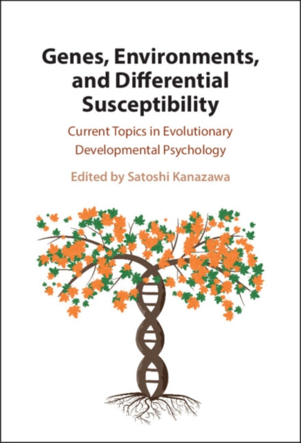Book cover of: Genes, Environments, and Differential Susceptibility. By: Satoshi Kanazawa