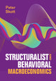 Book cover of: Structuralist and Behavioral Macroeconomics. By: Peter Skott