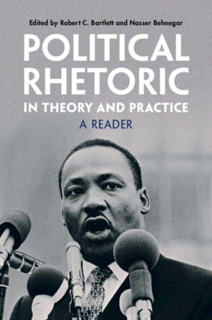 Book cover of: Political Rhetoric in Theory and Practice. By: Robert Bartlett