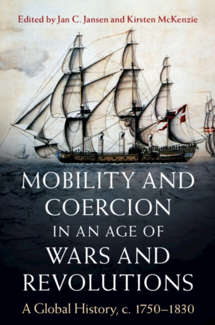 Book cover of: Mobility and Coercion in an Age of Wars and Revolutions