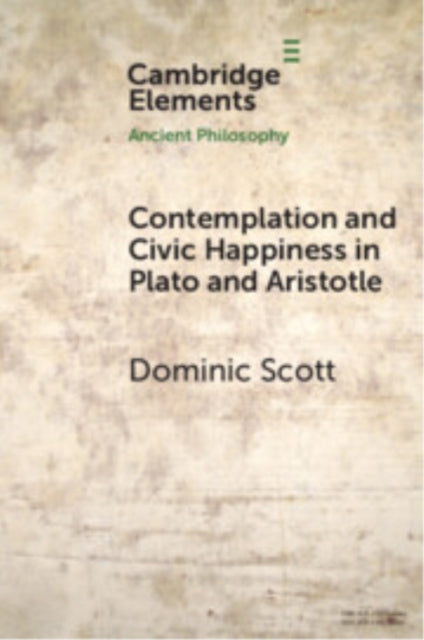 Book cover of: Contemplation and Civic Happiness in Plato and Aristotle