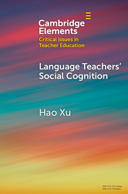 Book cover of: Language Teachers' Social Cognition. By: Hao Xu