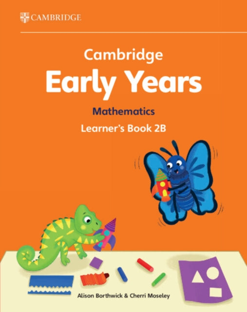 Book cover of: Cambridge Early Years Mathematics Learner's Book 2B. By: Alison Borthwick
