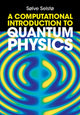 Book cover of: Computational Introduction to Quantum Physics. By: Sølve Selstø