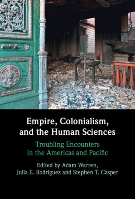 Book cover of: Empire, Colonialism, and the Human Sciences. By: Adam Warren