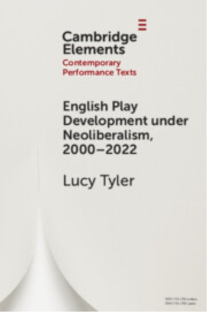 Book cover of: English Play Development under Neoliberalism, 2000–2022. By: Lucy Tyler